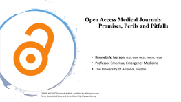 Open Access Medical Journals: Promises, Perils and Pitfalls