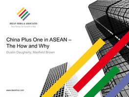 China Plus One in ASEAN – the How and Why Dustin Daugherty, Maxfield Brown