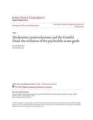Modernism, Postmodernism, and the Grateful Dead: the Evolution of the Psychedelic Avant-Garde Jason Robert Noe Iowa State University