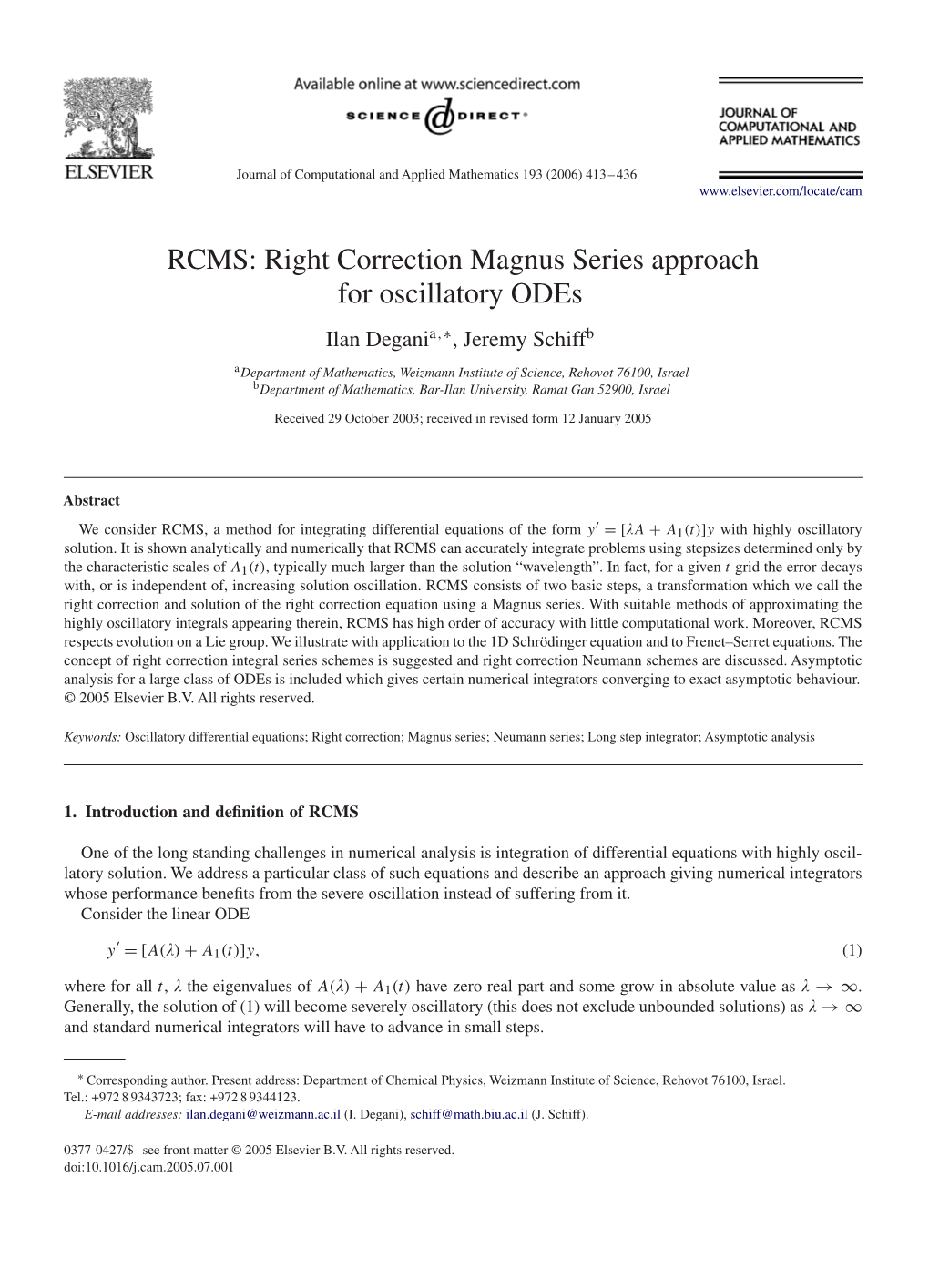 RCMS: Right Correction Magnus Series Approach for Oscillatory Odes Ilan Degania,∗, Jeremy Schiffb