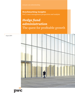 Pwc-Hedge-Fund-Administration-The-Quest-For-Profitable-Growth-2014.Pdf