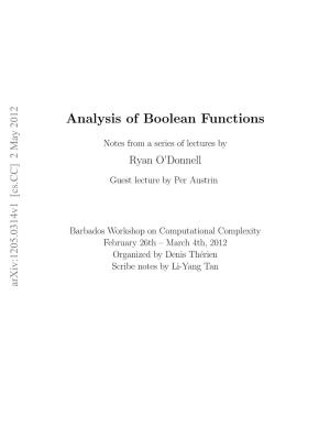 Analysis of Boolean Functions and Its Applications to Topics Such As Property Testing, Voting, Pseudorandomness, Gaussian Geometry and the Hardness of Approximation