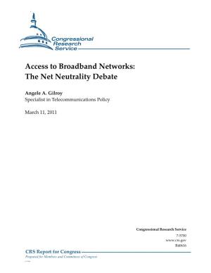 Access to Broadband Networks: the Net Neutrality Debate