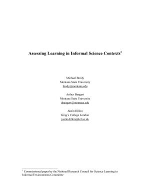 Assessing Learning in Informal Science Contexts1
