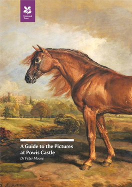 A Guide to the Pictures at Powis Castle Dr Peter Moore a Guide to the Pictures at Powis Castle by Dr Peter Moore