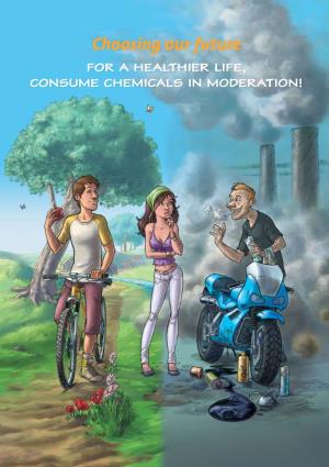 Choosing Our Future for a Healthier Life, Consume Chemicals in Moderation!