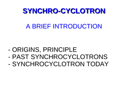 Synchro-Cyclotronsynchro-Cyclotron