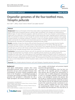 Organellar Genomes of the Four-Toothed Moss, Tetraphis Pellucida Neil E Bell1,2*, Jeffrey L Boore3, Brent D Mishler4 and Jaakko Hyvönen2
