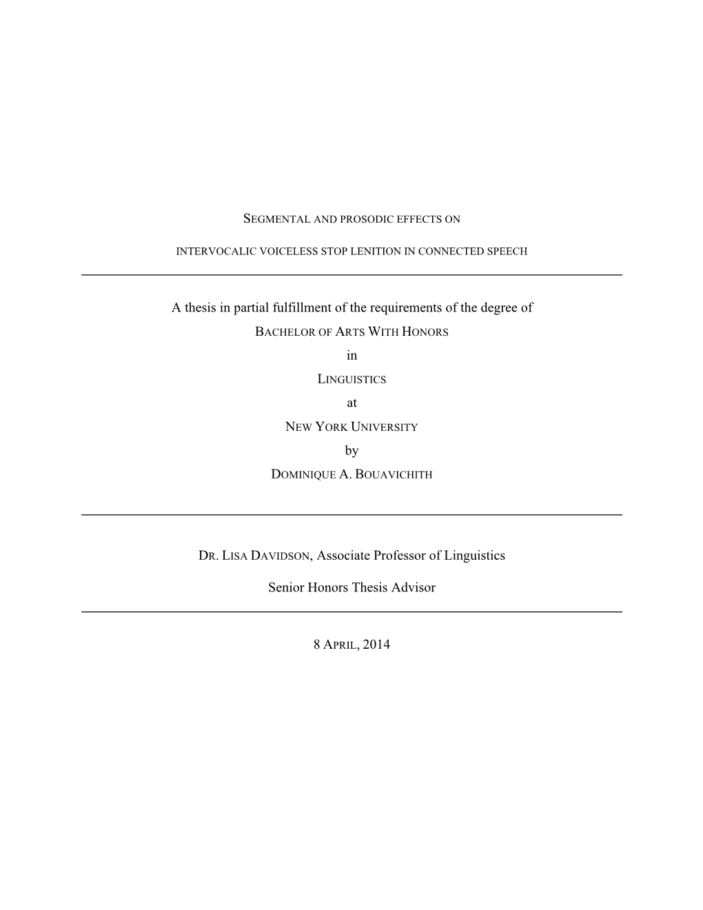 Segmental and Prosodic Effects on Intervocalic Voiceless Stop Lenition