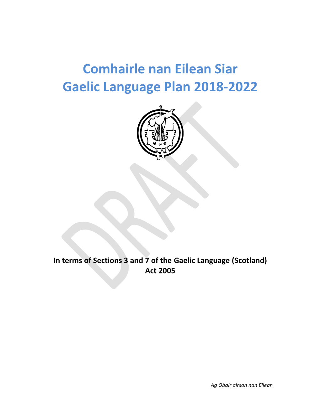 Comhairle Nan Eilean Siar Draft Gaelic Language Plan 2013-17