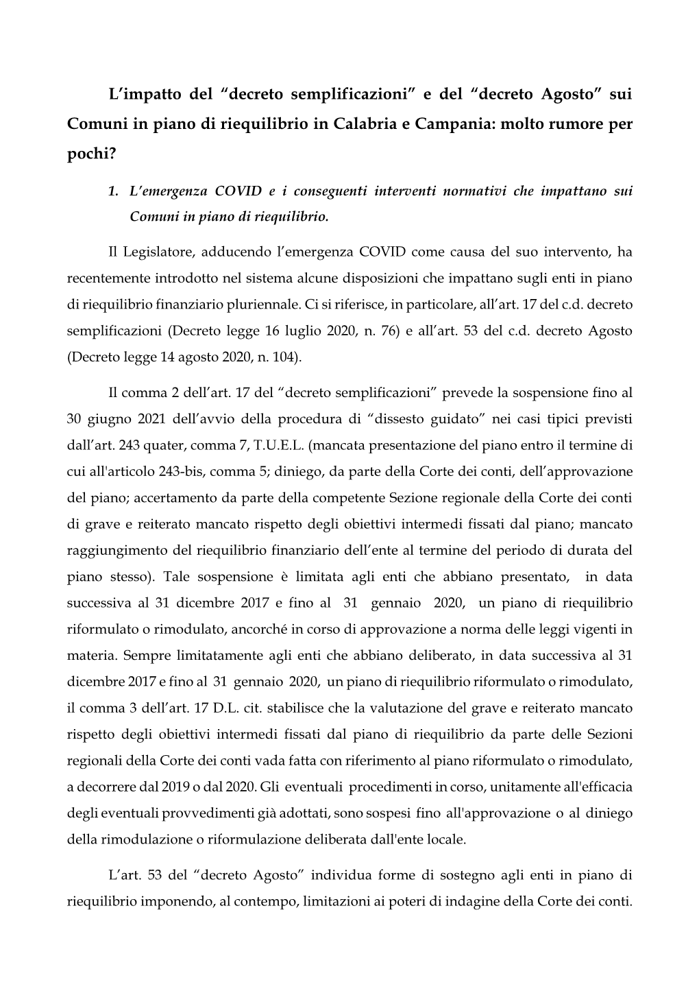 Sui Comuni in Piano Di Riequilibrio in Calabria E Campania: Molto Rumore Per Pochi?