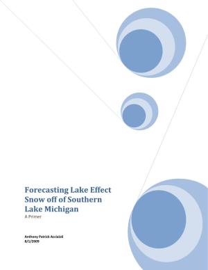 Forecasting Lake Effect Snow Off of Southern Lake Michigan a Primer