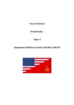 Paper 2 Superpower Relations and the Cold War C1941-‐91