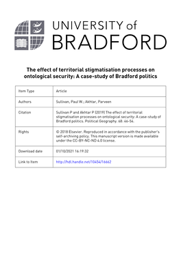 Title: the Effect of Territorial Stigmatisation on Ontological Security: a Case-Study of Bradford Politics. Dr. Paul Sullivan*