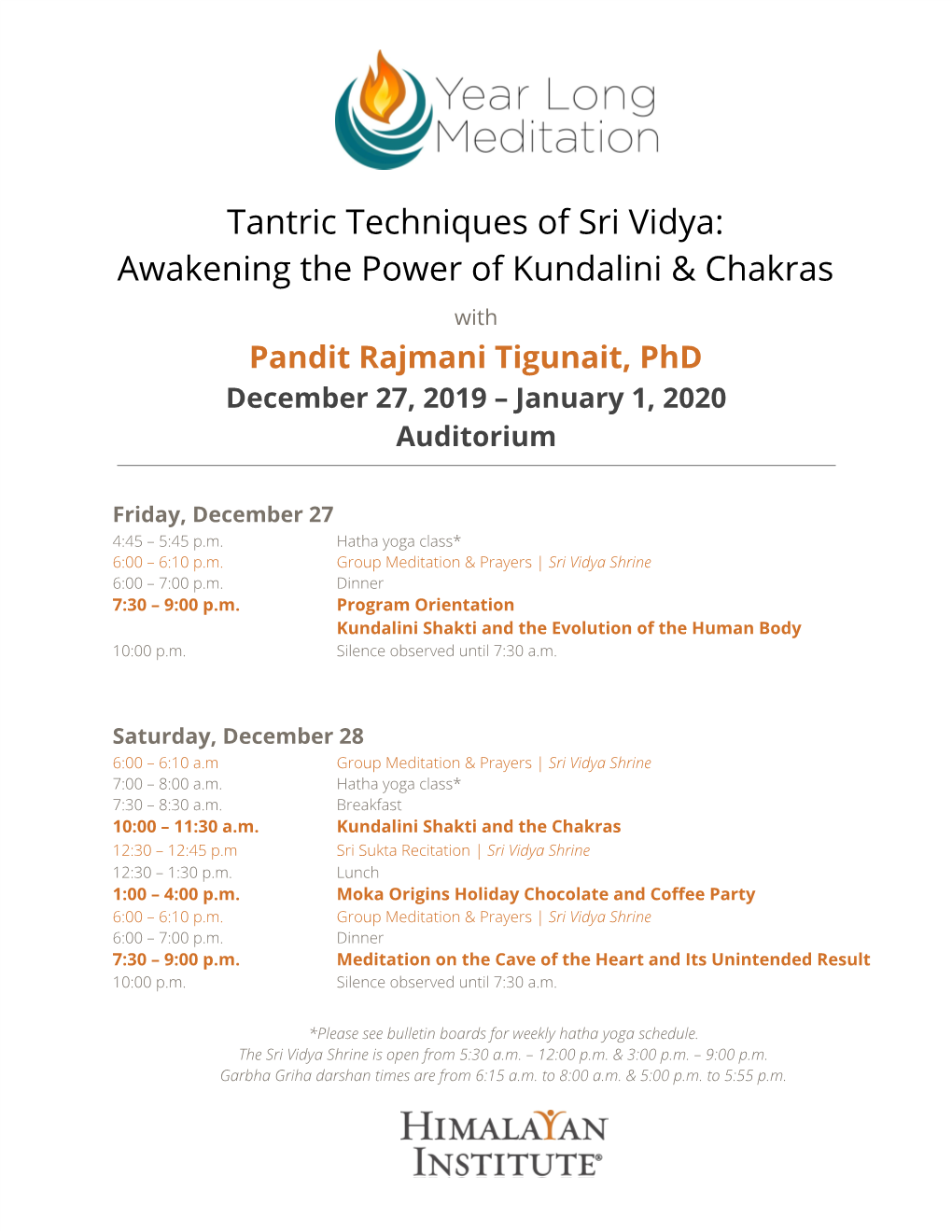 Tantric Techniques of Sri Vidya: Awakening the Power of Kundalini & Chakras with Pandit Rajmani Tigunait, Phd December 27, 2019 – January 1, 2020 Auditorium