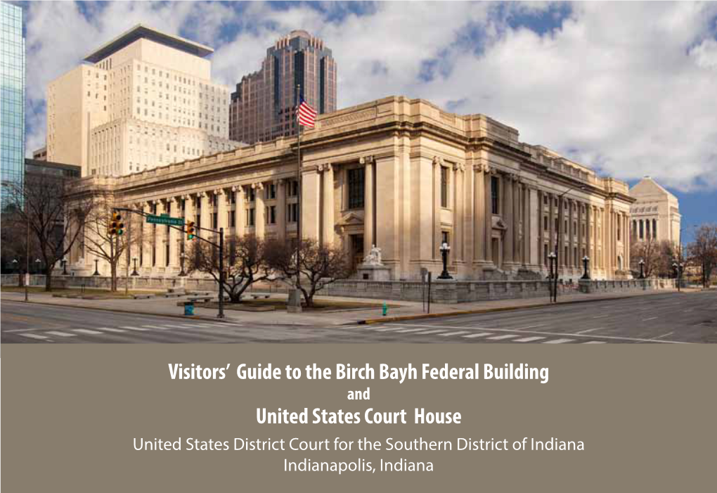 Visitors' Guide to the Birch Bayh Federal Building United States