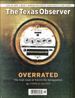 The High Costs of Electricity Deregulation by FOHREST WILDER JUNE 30, 2006 Thetexas Observer Dialogue