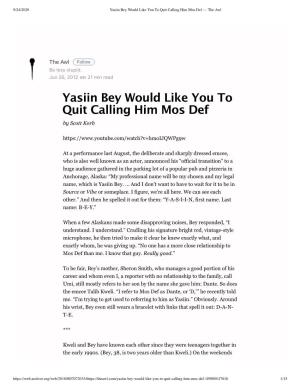 Yasiin Bey Would Like You to Quit Calling Him Mos