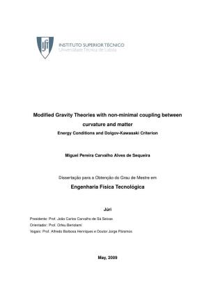 Modified Gravity Theories with Non-Minimal Coupling Between Curvature and Matter Engenharia Fısica Tecnol ´Ogica