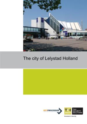 The City of Lelystad Holland