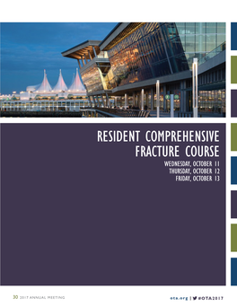 Resident Comprehensive Fracture Course Wednesday, October 11 Thursday, October 12 Friday, October 13