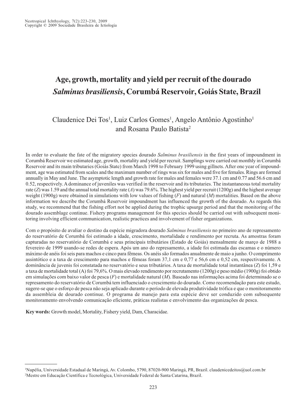Age, Growth, Mortality and Yield Per Recruit of the Dourado Salminus Brasiliensis, Corumbá Reservoir, Goiás State, Brazil
