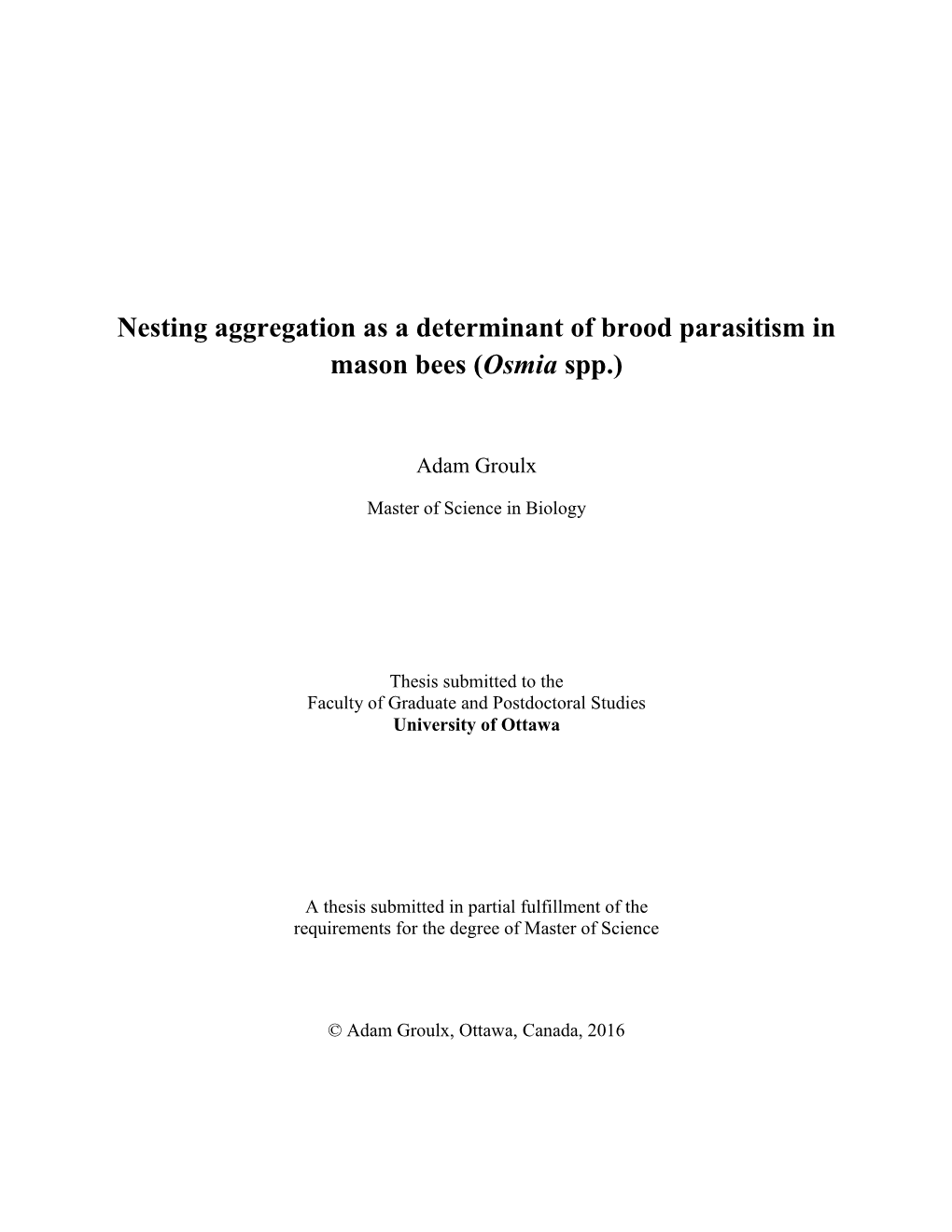 Nesting Aggregation As a Determinant of Brood Parasitism in Mason Bees (Osmia Spp.)