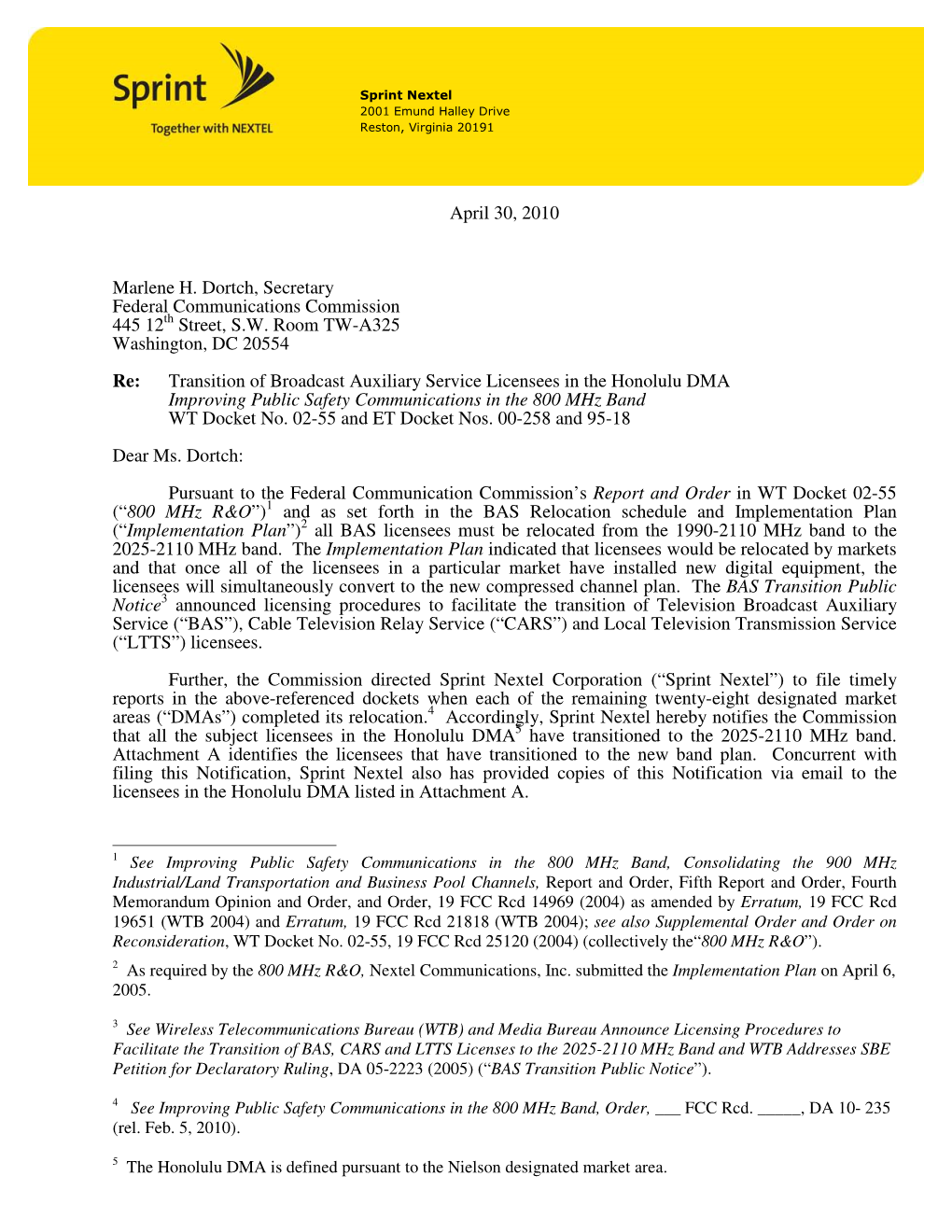 April 30, 2010 Marlene H. Dortch, Secretary Federal Communications Commission 445 12 Street, S.W. Room TW-A325 Washington, DC 20