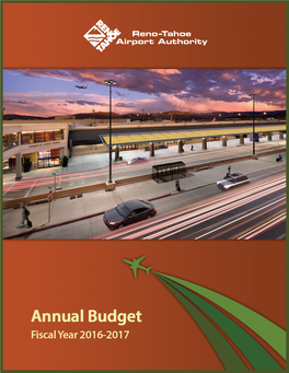 Reno-Tahoe Airport Authority FY 2016-17 ANNUAL BUDGET Table of Contents