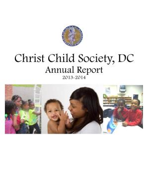 Christ Child Society, DC Annual Report 2013-2014 the Christ Child Society 5101 Wisconsin Avenue, N.W