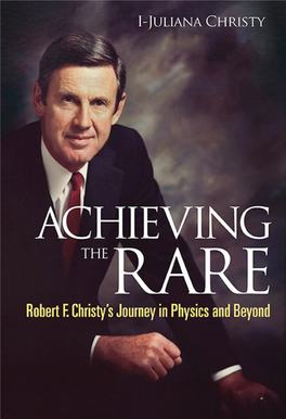Robert F Christy's Journey in Physics and Beyond