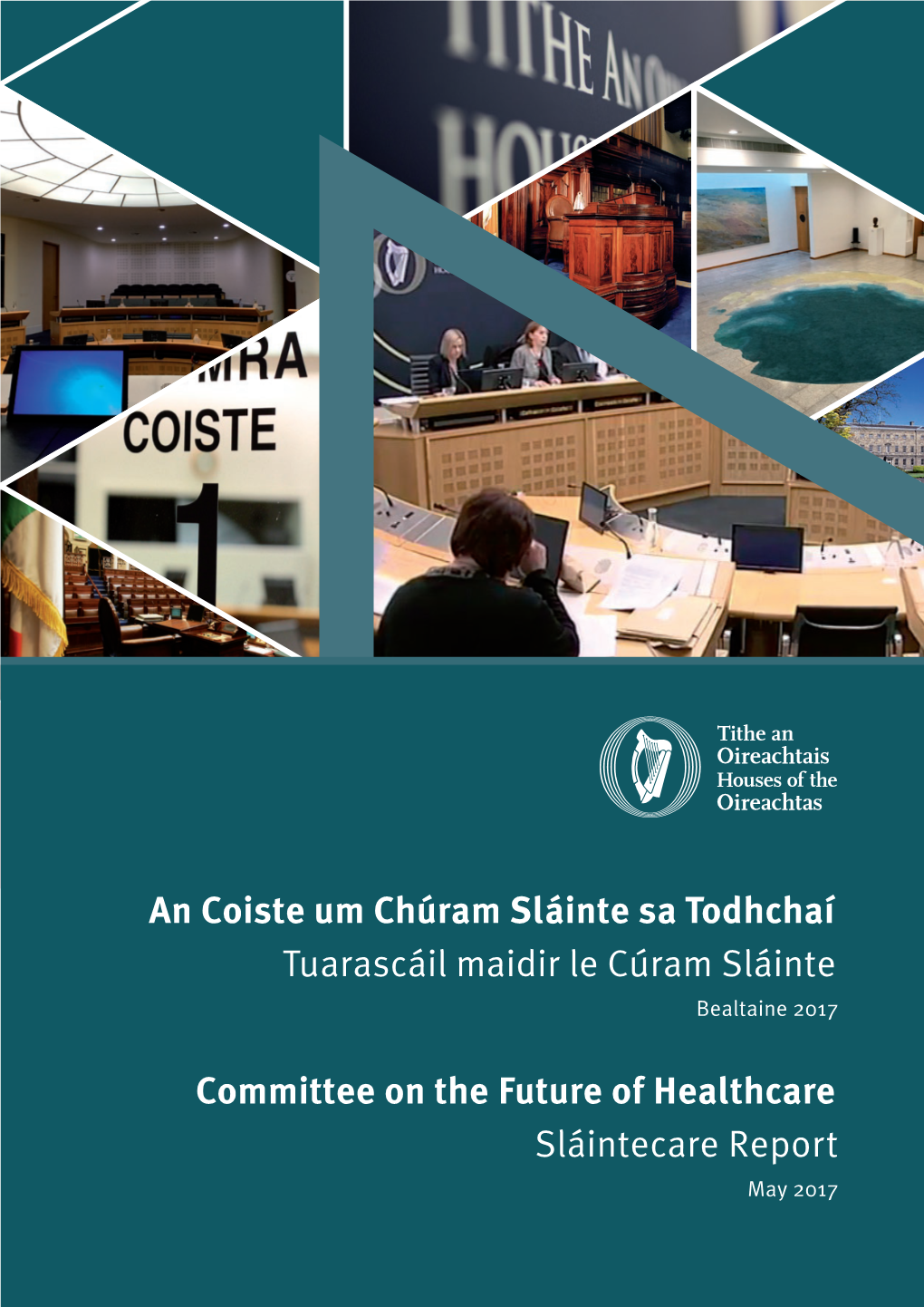 Committee on the Future of Healthcare Sláintecare Report May 2017