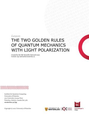 The Two Golden Rules of Quantum Mechanics with Light Polarization