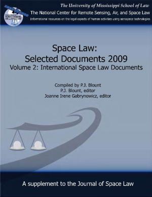 Space Law: Selected Documents 2009 Volume 2: International Space Law Documents