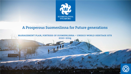 Fortress of Suomenlinna – Unesco World Heritage Site 2020–2024 Contents