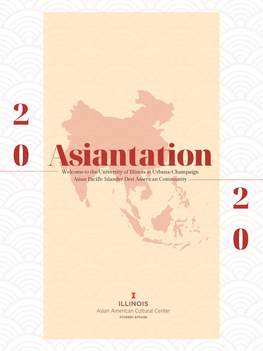 Welcome to the University of Illinois at Urbana-Champaign Asian Pacific Islander Desi American Community 2 0 Asiantation Table of Contents