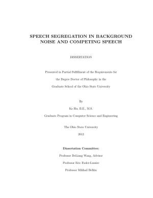 Speech Segregation in Background Noise and Competing Speech