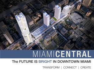 The FUTURE IS BRIGHT in DOWNTOWN MIAMI TRANSFORM | CONNECT | CREATE Two Miamicentral