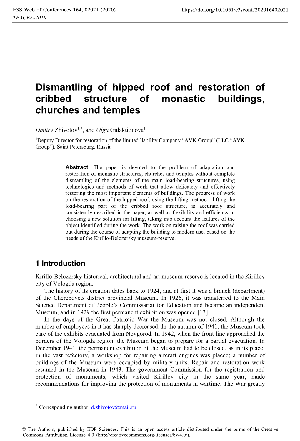 Dismantling of Hipped Roof and Restoration of Cribbed Structure of Monastic Buildings, Churches and Temples