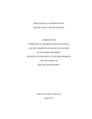 Single-Molecule Biophysics of Kinesin Family Motor Proteins a Dissertation Submitted to the Department of Physics and the Commit