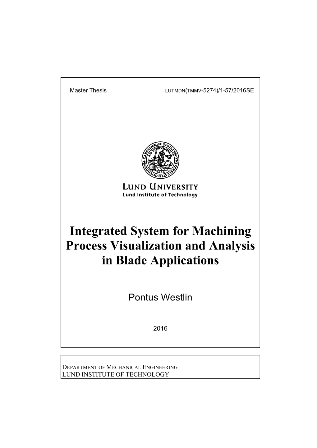 Integrated System for Machining Process Visualization and Analysis in Blade Applications