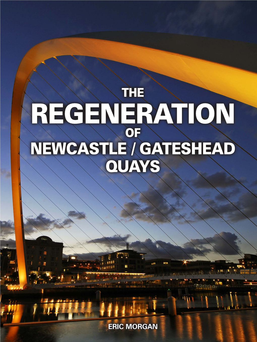 Regeneration of Newcastle / Gateshead Quays