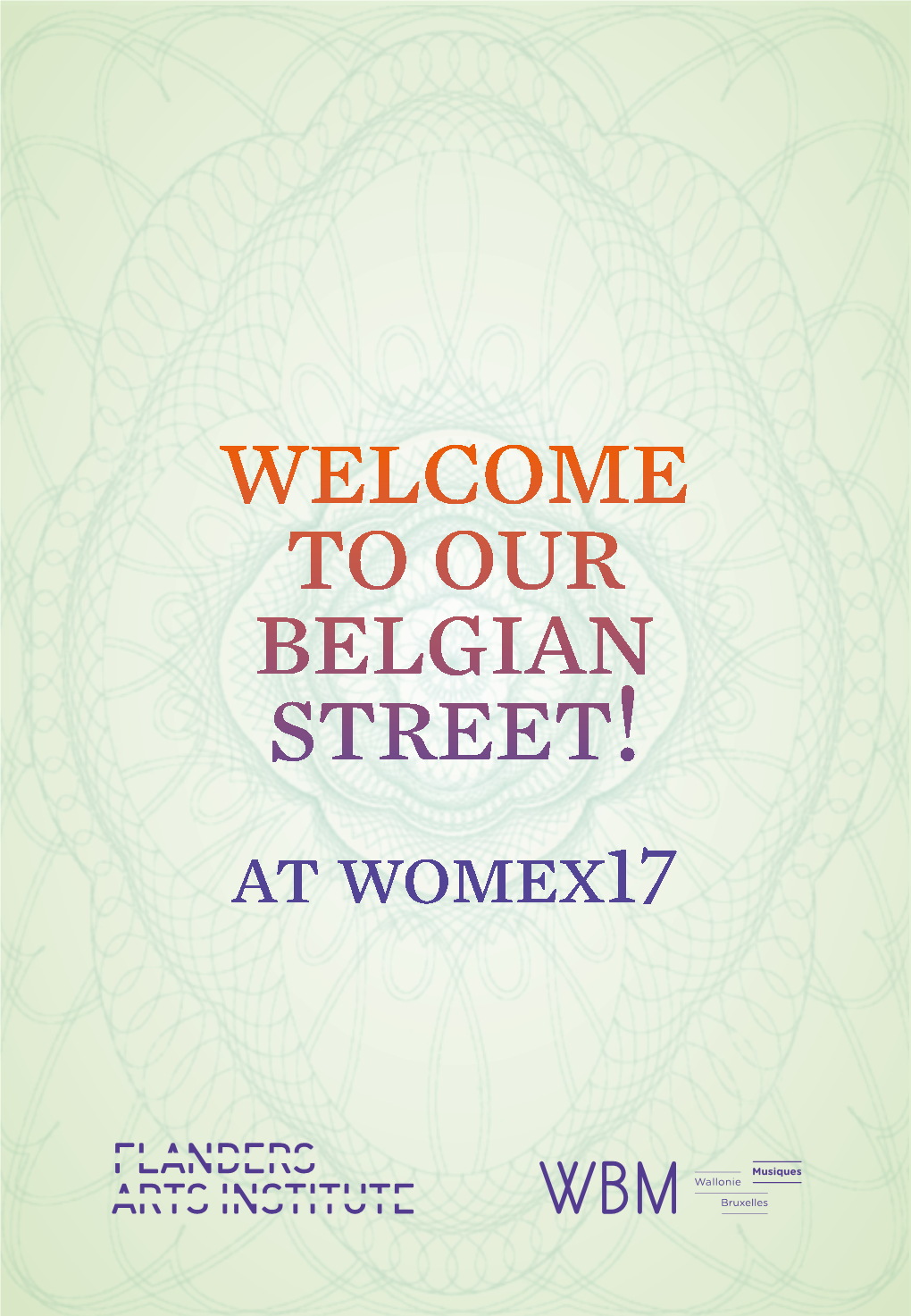 Welcome to Our Belgian Street! at Womex17 TABLE of CONTENTS / PAGE