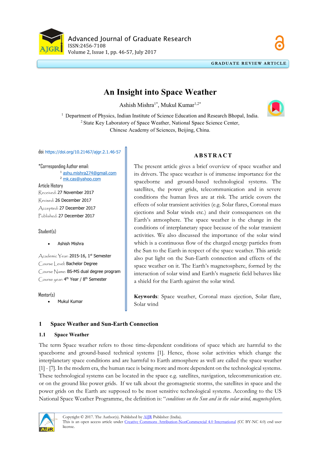 An Insight Into Space Weather Ashish Mishra1*, Mukul Kumar1,2* 1 Department of Physics, Indian Institute of Science Education and Research Bhopal, India