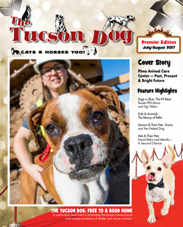 Cover Story Pima Animal Care Center — Past, Present & Bright Future Feature Highlights Dogs in Blue: the K9 Beat: Tucson PD’S Borus and Sgt