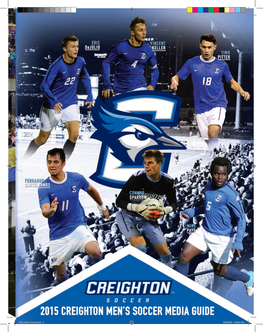 2015 Guide Covers.Indd 3 8/18/2015 3:06:19 PM 2015 Guide Covers.Indd 1 8/18/2015 3:01:44 PM 2015 Creighton Men’S Soccer