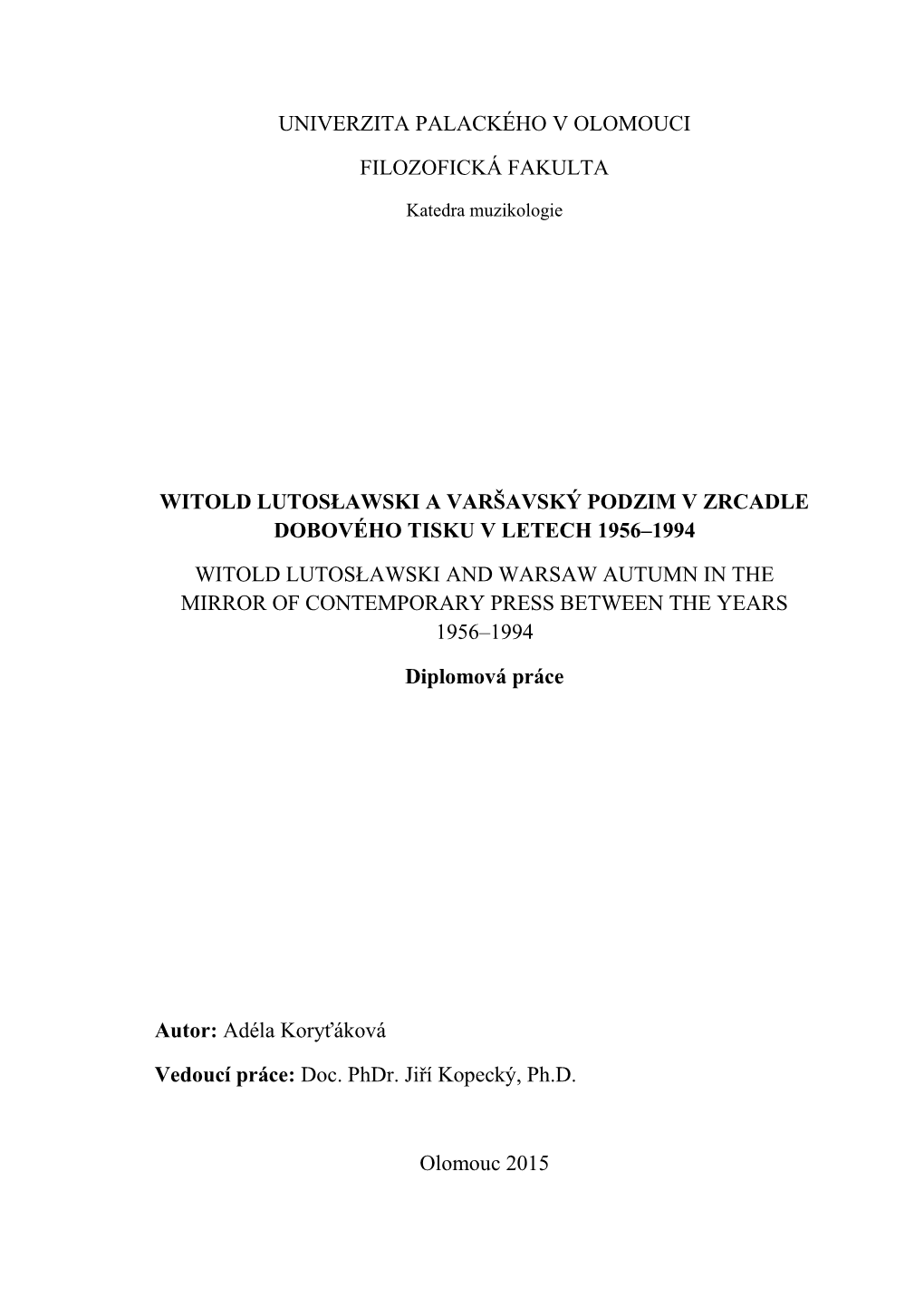 Univerzita Palackého V Olomouci Filozofická Fakulta Witold Lutosławski a Varšavský Podzim V Zrcadle Dobového Tisku V Letec