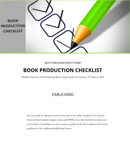 BOOK PRODUCTION CHECKLIST Modified from the Self-Publishing Boot Camp Guide for Authors, 4Th Edition, 2018