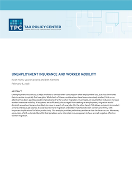 UNEMPLOYMENT INSURANCE and WORKER MOBILITY Ryan Nunn, Laura Kawano and Ben Klemens February 8, 2018