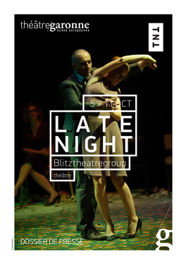 Blitztheatregroup Night Late 5 > 11 OCT 5 >11 Late Night Théâtre